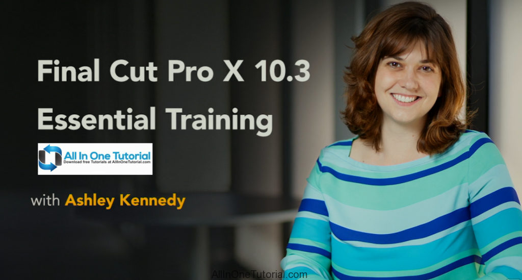 Final Cut Pro X 10.3 Essential Training