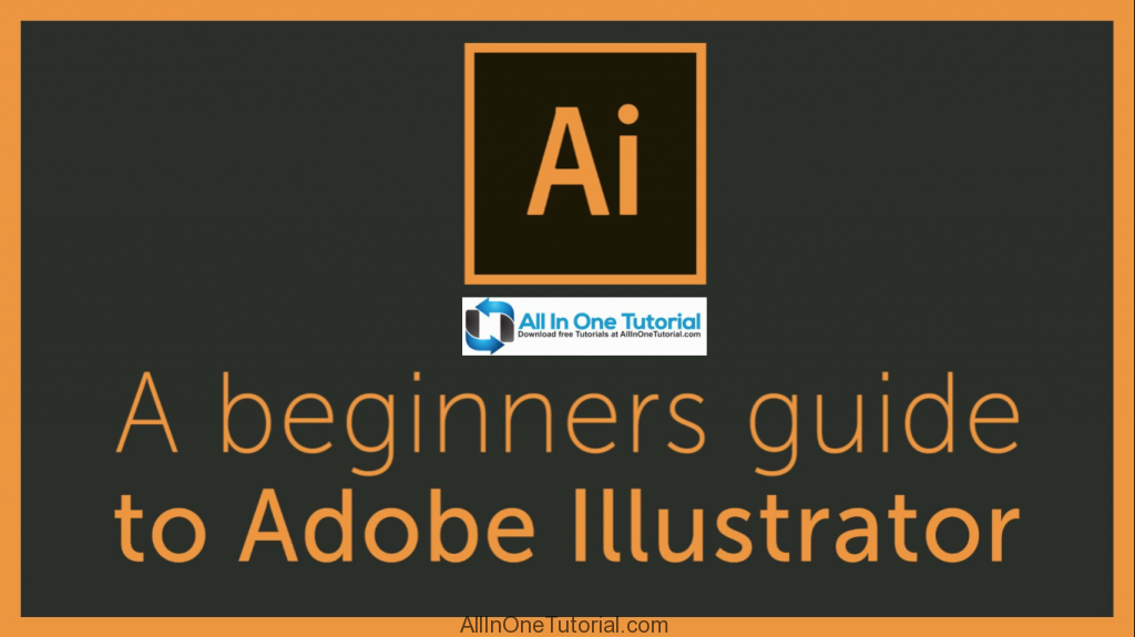 The complete beginners guide to Adobe Illustrator Screenshot AllInOneTutorial.com